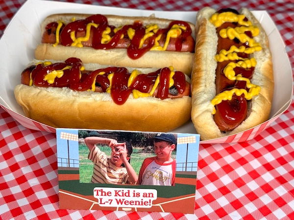 L-7 Weenies (Hotdogs) for Sandlot themed dinner